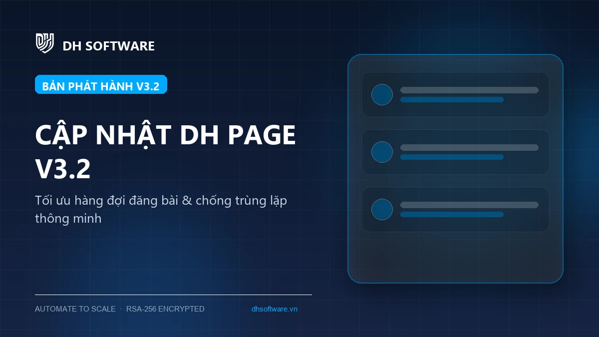 Phát hành bản cập nhật DH PAGE v3.2: Tối ưu hàng đợi đăng bài đa Fanpage và nâng cấp bộ lọc tương tác